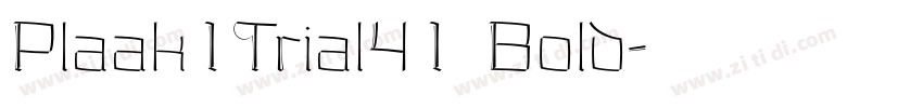 Plaak1Trial41 Bold字体转换